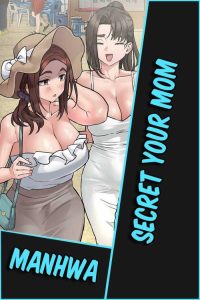 Lee más sobre el artículo Secret Your Mom [94/??] [MANHWA] [MEGA-MEDIAFIRE] [PDF]