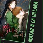 Matar a la villana [102/102] [MANHWA] [PDF]<span class="menu-badge badge-bounce">NUEVO</span>
