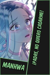 Lee más sobre el artículo ¡Padre, no quiero casarme! [131/131] [MANHWA] [PDF]<span class="menu-badge badge-bounce">NUEVO</span>